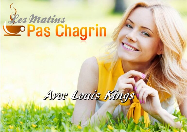 Les Matins pas Chagrin